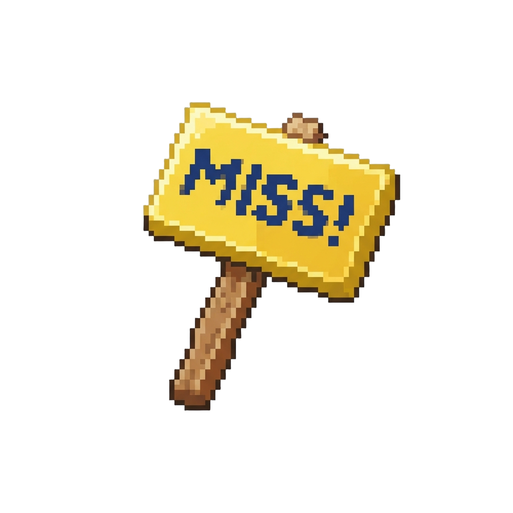 A Pop-up Sign Reading 'miss!'