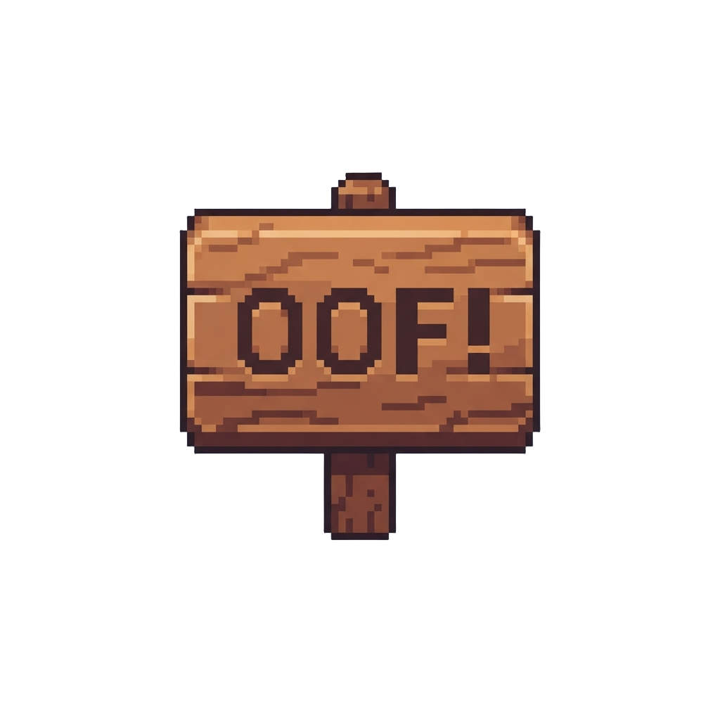 A Plain Sign Reading 'oof!'