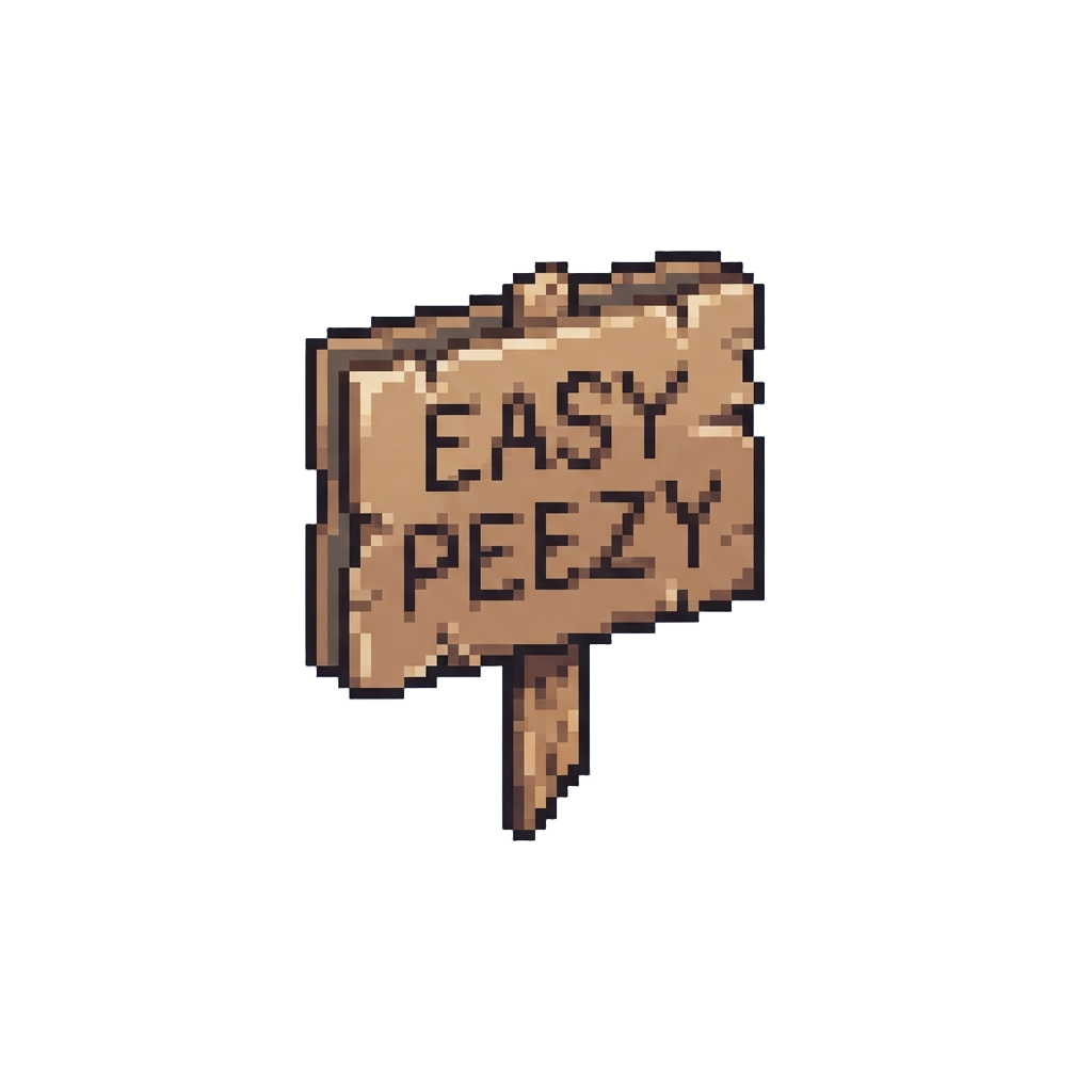 A Cardboard Sign Reading 'easy Peezy'